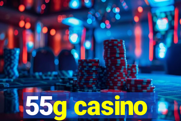 55g casino